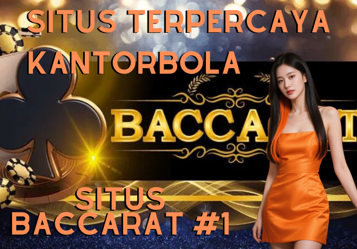 Situs Baccarat Masa Kini Bersama Kantorbola